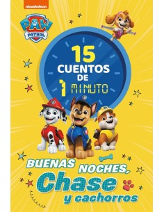 Paw Patrol Patrulla Canina Recopilatorio de cuentos 15 cuentos de 1 minuto Buenas noches Chase