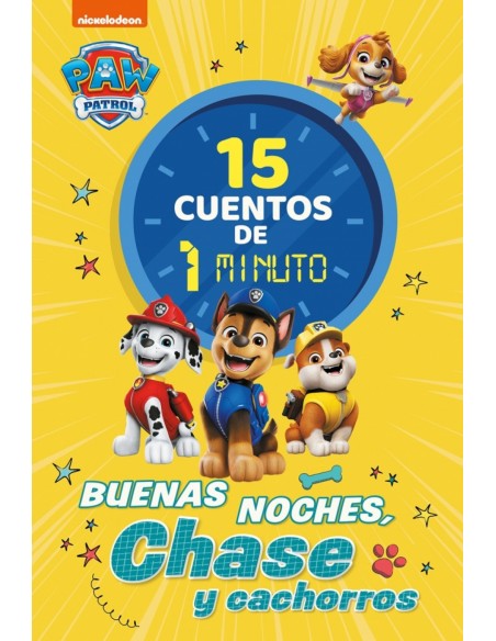 Paw Patrol Patrulla Canina Recopilatorio de cuentos 15 cuentos de 1 minuto Buenas noches Chase