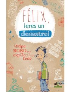Felix eres un desastre