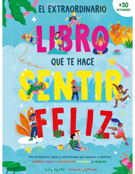 El extraordinario libro que te hace sentir feliz El extraordinario libro que te hace sentir feliz