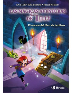 Las magicas aventuras de Lilly 1 El rescate del libro de hechizos