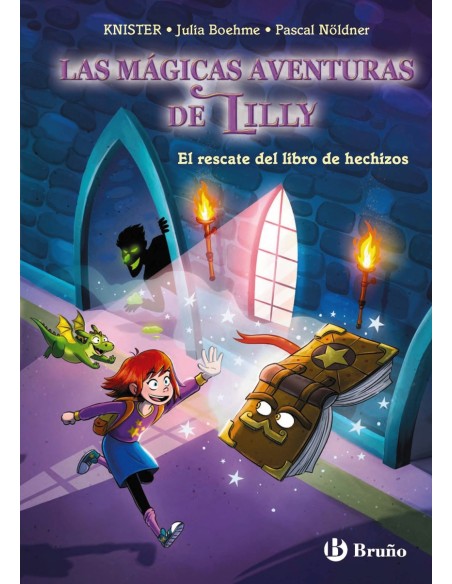 Las magicas aventuras de Lilly 1 El rescate del libro de hechizos Las magicas aventuras de Lilly 1 El rescate del libro de hechizos