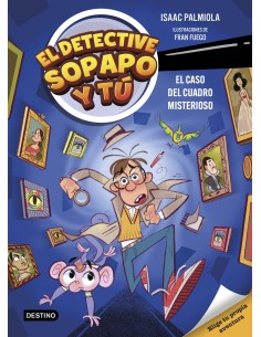 El detective Sopapo y tu 1 El caso del cuadro misterioso