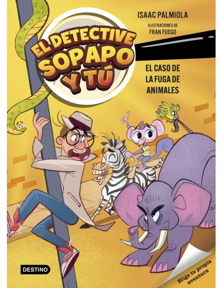 El detective Sopapo y tu 2 El caso de la fuga de animales El detective Sopapo y tu 2 El caso de la fuga de animales