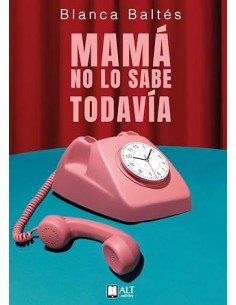 Mama no lo sabe todavia