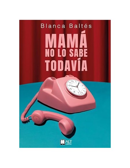 Mama no lo sabe todavia