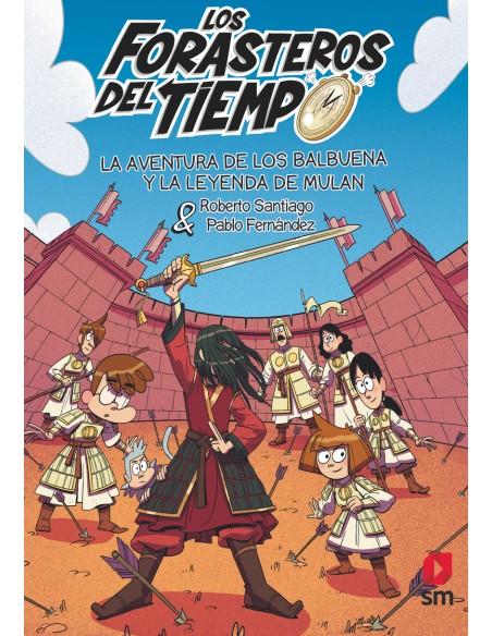 Los Forasteros del Tiempo 19 La aventura de los Balbuena y la leyenda de Mulan Los Forasteros del Tiempo 19 La aventura de los Balbuena y la leyenda de Mulan