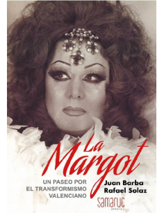 La Margot Un paseo por el tranformismo valenciano