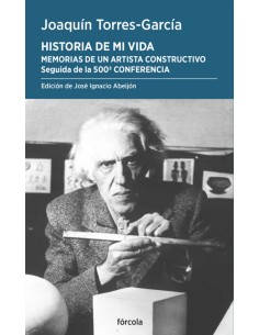 Historia de mi vida Memorias de un artista constructivo