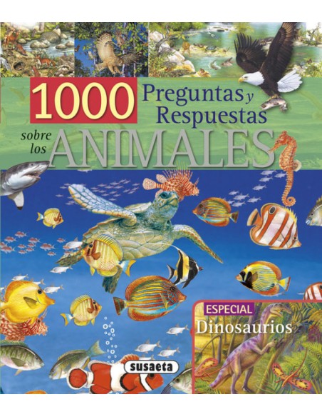 1000 Preguntas y respuestas sobre los animales 1000 Preguntas y respuestas sobre los animales