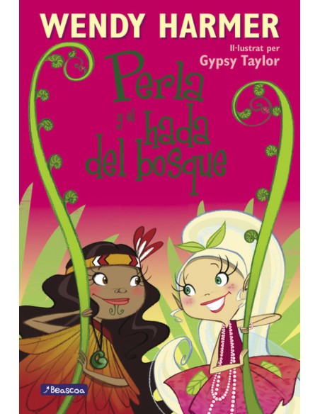 Perla y el hada del bosque Perla Perla y el hada del bosque Perla