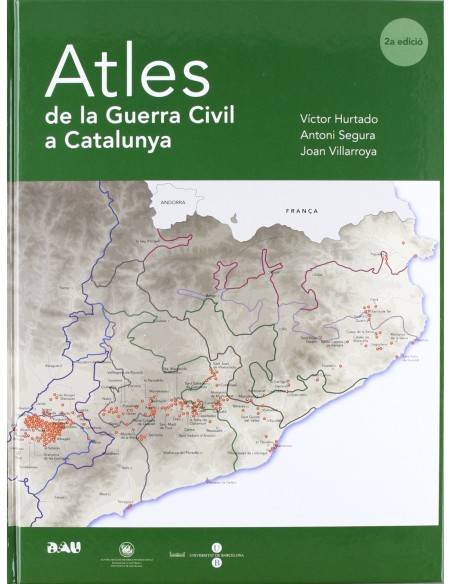 Atles de la Guerra Civil a Catalunya Atles de la Guerra Civil a Catalunya