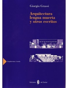 ARQUITECTURA LENGUA MUERTA Y OTROS ESCRITOS