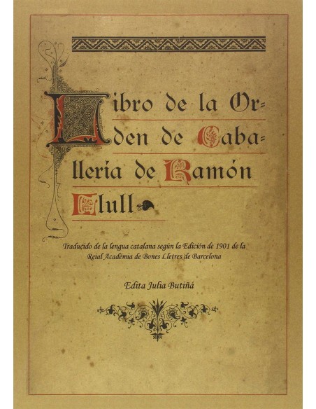 LIBRO DE LA ORDEN DE CABALLERIA DE RAMON LLULL