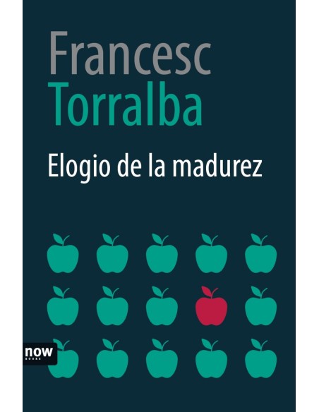 ELOGIO DE LA MADUREZ