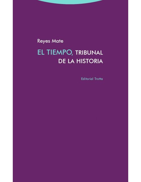 EL TIEMPO TRIBUNAL DE LA HISTORIA