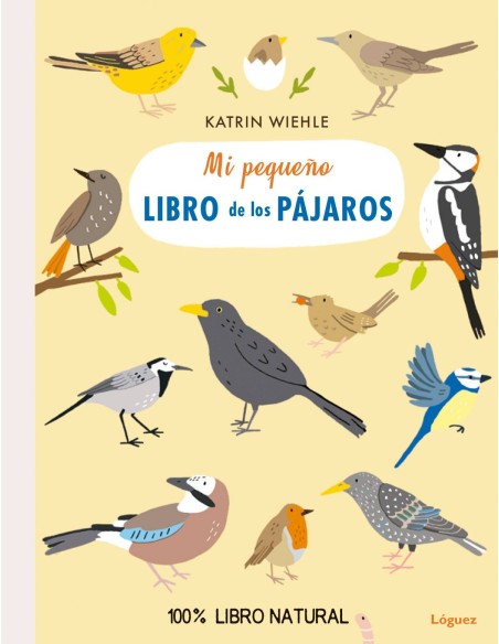 MI PEQUENO LIBRO DE LOS PAJAROS MI PEQUENO LIBRO DE LOS PAJAROS