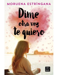 DIME OTRA VEZ TE QUIERO