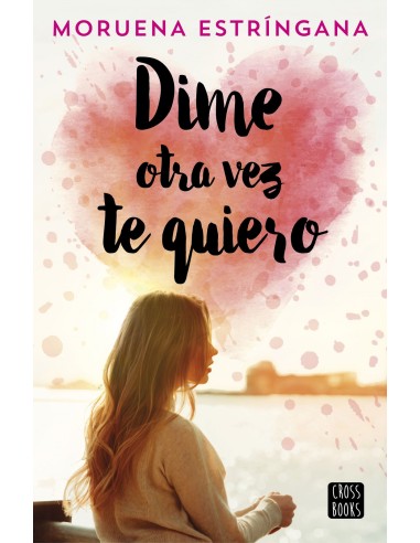 DIME OTRA VEZ TE QUIERO