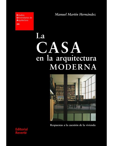 LA CASA EN LA ARQUITECTURA MODERNA