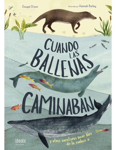 CUANDO LAS BALLENAS CAMINABAN CUANDO LAS BALLENAS CAMINABAN