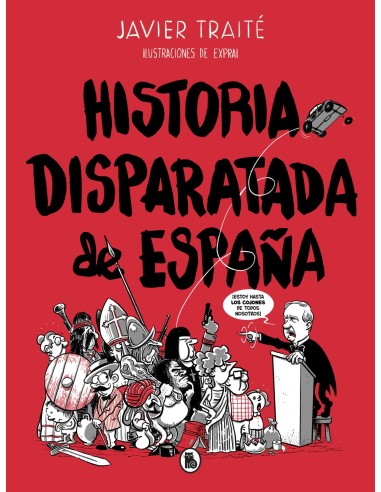 HISTORIA DISPARATADA DE ESPANA