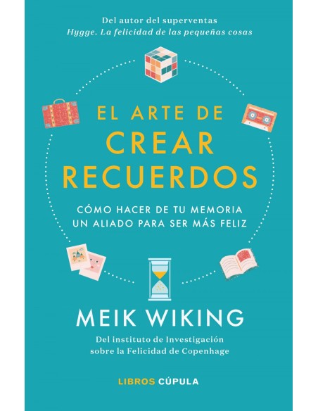 EL ARTE DE CREAR RECUERDOS