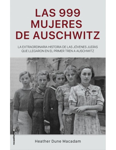 LAS 999 MUJERES DE AUSCHWITZ
