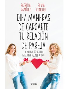 Diez maneras de cargarte tu relacion de pareja