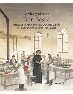Vida y obra de Don Bosco