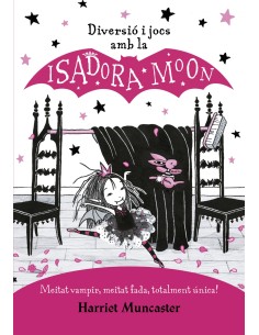 Diversio i jocs amb la Isadora Moon La Isadora Moon