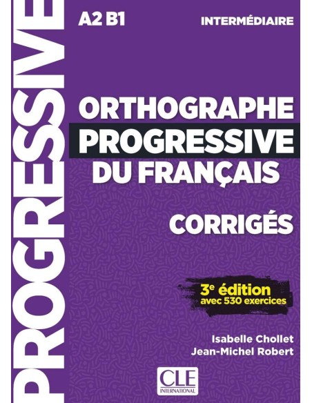 CORRIGES ORTHOGRAPHE PROGRESSIVE NIVEAU INTERMEDIAIRE