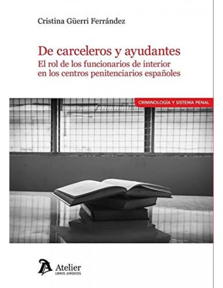 De carceleros y ayudantes el rol de los funcionarios de interior en los centros