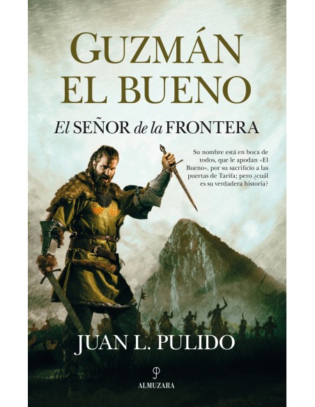 Guzman el Bueno El senor de la frontera