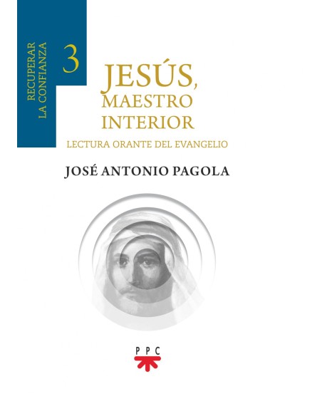 Jesus maestro interior 3Recuperar la confianza