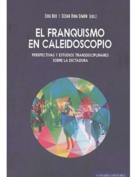 FRANQUISMO EN CALEIDOSCOPIO PERSPECTIVAS Y ESTUDIOS TRANSD