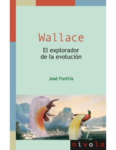 Wallace El explorador de la evolucion