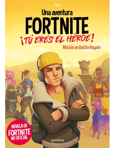 Una aventura de FORTNITE Tu eres el heroe