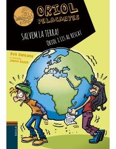 Salvem la Terra Oriol i Lis al rescat