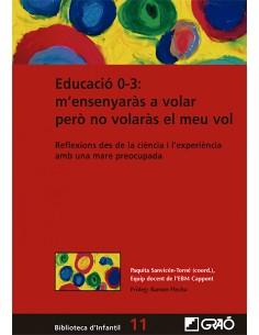 Educacio 0 3 m ensenyaras a volar per no volaras el meu vol