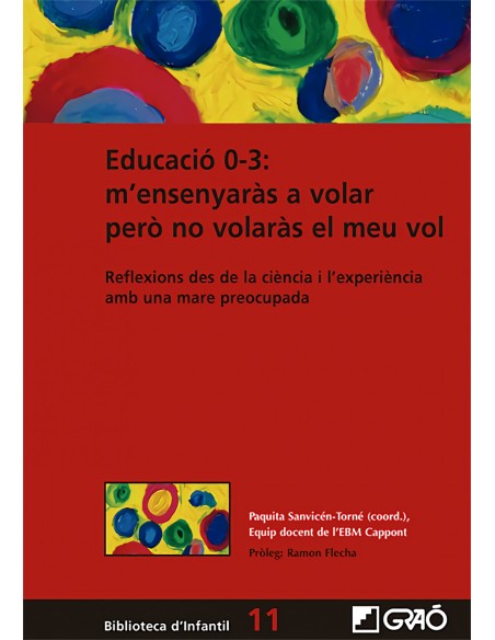 Educacio 0 3 m ensenyaras a volar per no volaras el meu vol