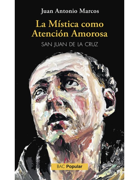 La mistica como atencion amorosa San Juan de la Cruz
