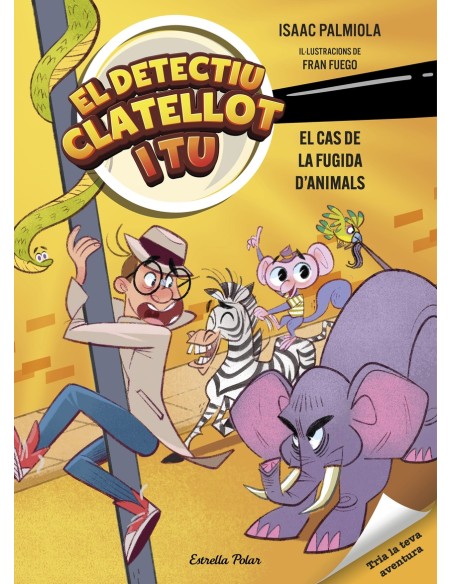 Detectiu Clatellot i tu 2 El cas de la fugida d animals Detectiu Clatellot i tu 2 El cas de la fugida d animals