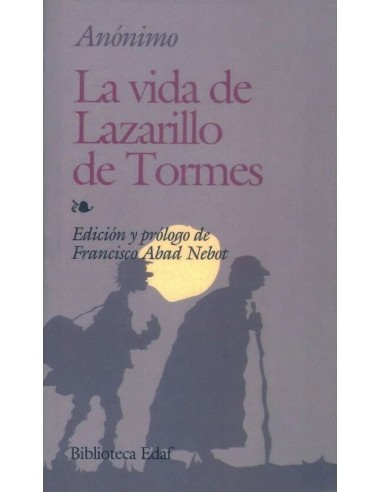 Vida del lazarillo de tormes y sus fortunas adversidades