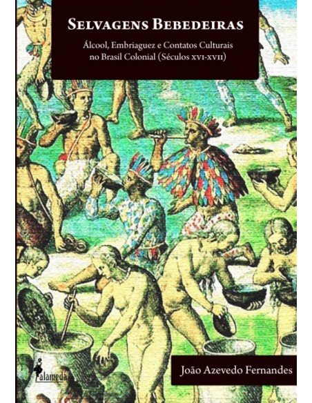 SELVAGENS BEBEDEIRAS ALCOOL EMBRIAGUEZ E CONTATOS CULTURAI