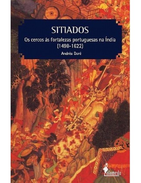 SITIADOS OS CERCOS AS FORTALEZAS PORTUGUESAS NA INDIA