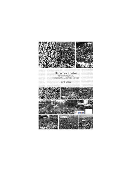DE SARNEY A COLLOR REFORMAS POLITICAS DEMOCRATIZACAO E CRI