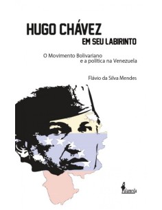 HUGO CHAVEZ EM SEU LABIRINTO