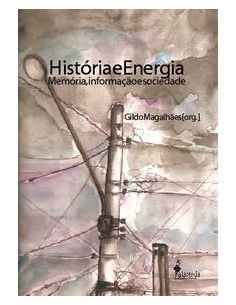 HISTORIA E ENERGIA MEMORIA INFORMACAO E SOCIEDADE