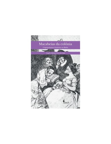 MACABEIAS DA COLONIA CRIPTOJUDAISMO FEMININO NA BAHIA